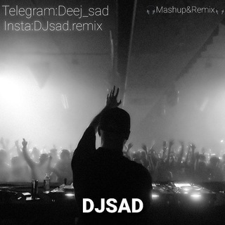 • DJ SAD | کانال موزیک •
