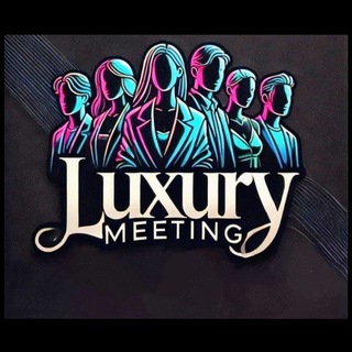 💎𝗟𝗨𝗫𝗨𝗥𝗬 𝗠𝗘𝗘𝗧𝗜𝗡𝗚💎